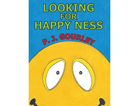 Livro Looking For Happy Ness de P J Gourley (Inglês)