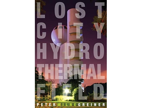 Livro Lost City Hydrothermal Field de Peter Milne Greiner (Inglês)