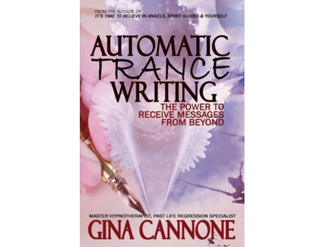 Livro Automatic 'Trance' Writing: The Power to Receive Messages From Beyond Gina Cannone (Inglês)
