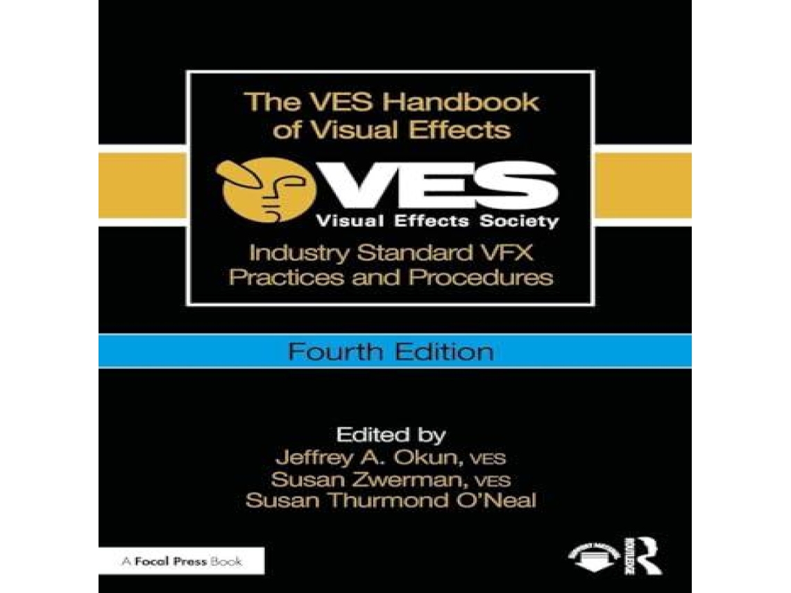 Livro The VES Handbook of Visual Effects Industry Standard VFX Practices and Procedures de Taylor Francis Ltd (Inglês)