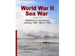 Livro World War II Sea War, Volume 24 Additions amp Corrections January 1943 - March 1943 de Donald A Bertke, Don Kindell et al. (Inglês)