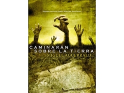Livro Caminaran Sobre La Tierra de Miguel Agurralde (Espanhol)