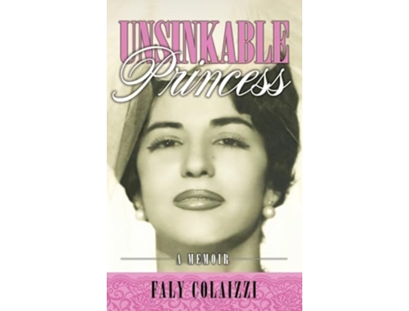 Livro Unsinkable Princess de Faly Colaizzi (Inglês - Capa Dura)