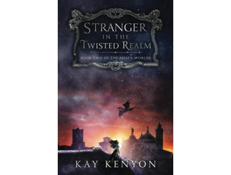Livro Stranger in the Twisted Realm de Kay Kenyon (Inglês)