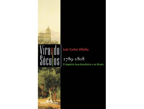 Livro 17891808 O Imperio Luso Brasileiro E Os Brasis de Luiz Carlos Villalta (Português)