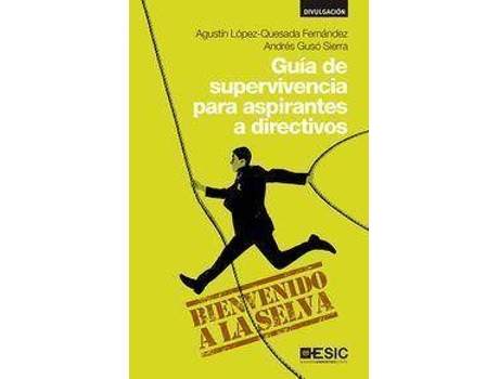 Livro Guía de supervivencia para aspirantes a directivos de Andrés Gusó Sierra, Agustín López-Quesada Fernández (Espanhol)