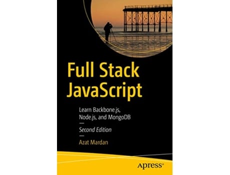 Livro Full Stack JavaScript Learn Backbonejs Nodejs and MongoDB de Azat Mardan (Inglês)