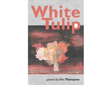 Livro White Tulip de Ben Thompson (Inglês)