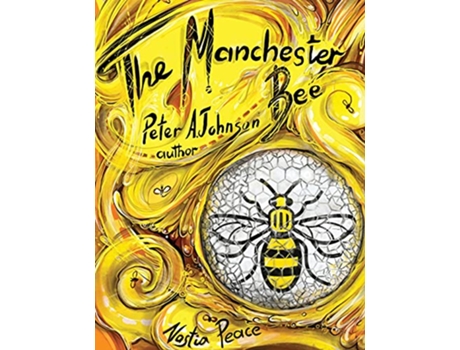 Livro The Manchester Bee de Peter A Johnson (Inglês)