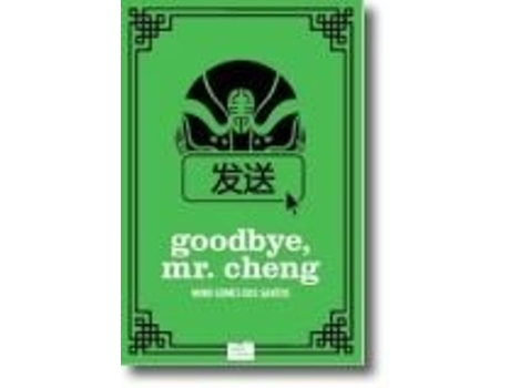 Livro Goodbye, Mr. Cheng de Nuno Gomes dos Santos .