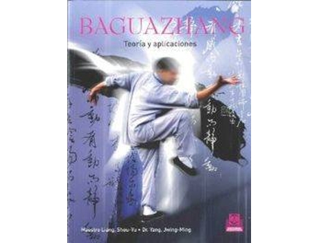 Livro Baguazhang Teoria Y Aplicaciones de Vários Autores