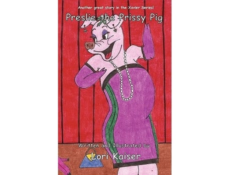 Livro Preslie the Prissy Pig de Lori Kaiser (Inglês)