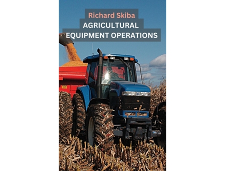 Livro Agricultural Equipment Operations de Richard Skiba (Inglês)