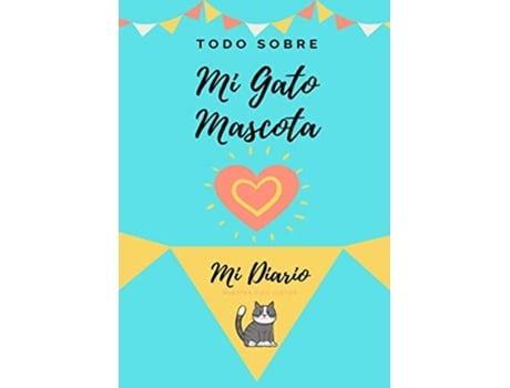 Livro Acerca De Mi MascotaGato Mi Diario De Mascotas Spanish Edition de Petal Publishing Co (Espanhol)