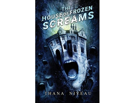 Livro The House of Frozen Screams de Thana Niveau (Inglês)