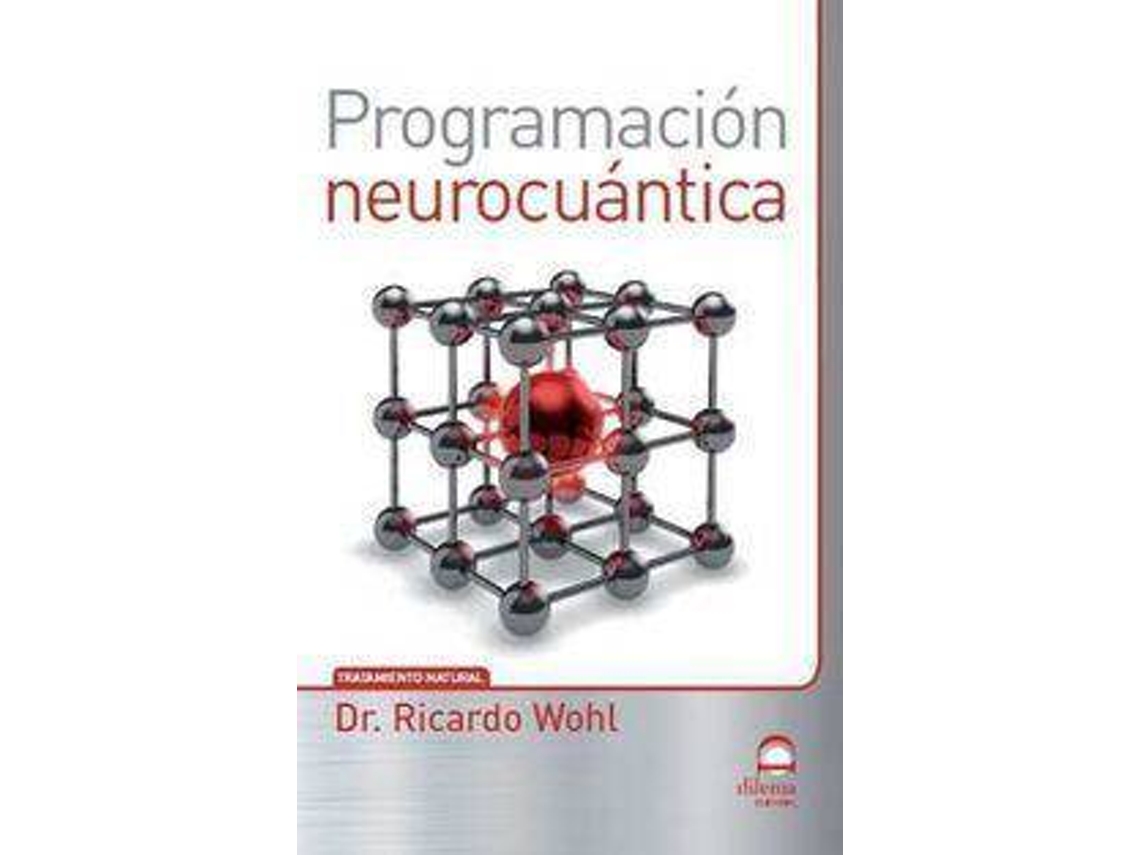 Livro Programación Neurocuántica de Dr Ricardo Wohl (Espanhol)