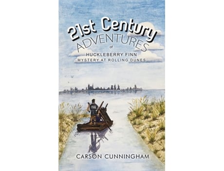 Livro 21st Century Adventures of Huckleberry Finn Mystery at Rolling Dunes de Carson Cunningham (Inglês)