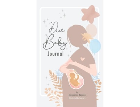 Livro Dear Baby Journal De Jacqueline Regano (inglês)