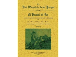 Livro El Real Monasterio De Las Huelgas De Burgos Y El Hospital Del Rey de Amancio Rodriguez Lopez (Espanhol)