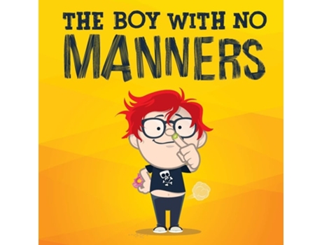 Livro The Boy With No Manners De Mark Wilkinson (inglês)