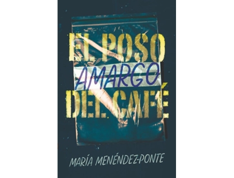 Livro El Poso Amargo Del Cafe Da Editorial Sm De María Menéndez-ponte (espanhol)