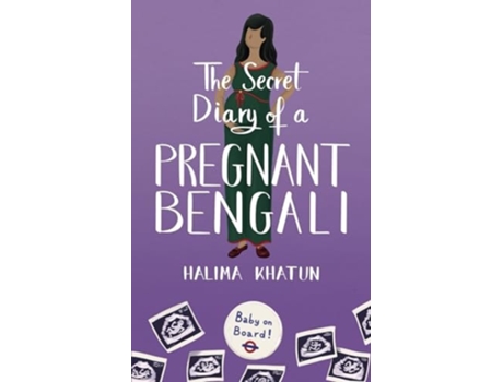 Livro The Secret Diary of a Pregnant Bengali de Halima Khatun (Inglês)