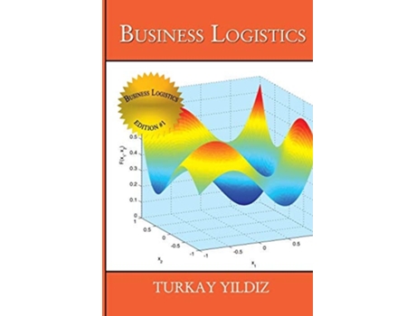 Livro Business Logistics Theoretical And Practical Perspectives With Analyses De Turkay Yildiz (inglês)