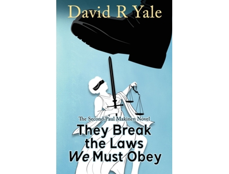 Livro They Break the Laws We Must Obey The Second Paul Makinen Novel de David R Yale (Inglês)