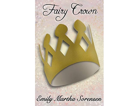 Livro Fairy Crown 12 Fairy Senses de Emily Martha Sorensen (Inglês)
