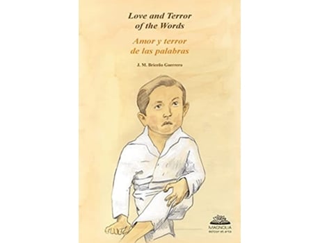 Livro Love And Terror Of The Words Amor Y Terror De Las Palabras De José Manuel Briceño Guerrero (inglês)