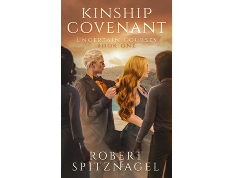 Livro Kinship Covenant Uncertain Courses de Robert Spitznagel (Inglês)