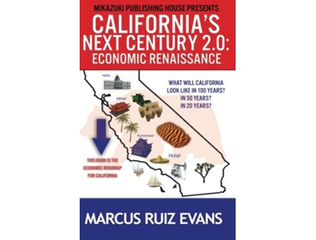 Livro Californias Next Century 20 Economic Renaissance Californias Next 100 Years de Marcus Ruiz Evans (Inglês)