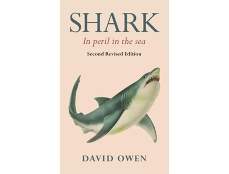 Livro Shark In peril in the sea de David Owen (Inglês)