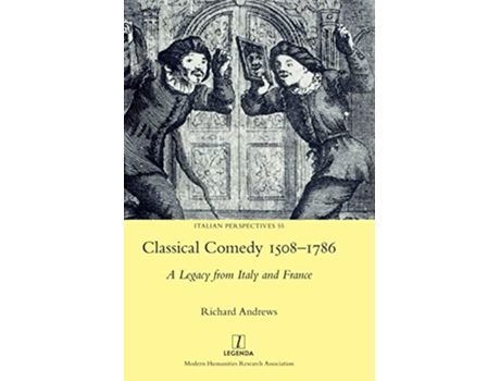 Livro Classical Comedy 15081786 A Legacy from Italy and France Italian Perspectives de Richard Andrews (Inglês)