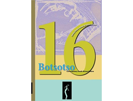 Livro Botsotso 16 poetry short fiction essays photographs and drawings de Botsotso (Inglês)