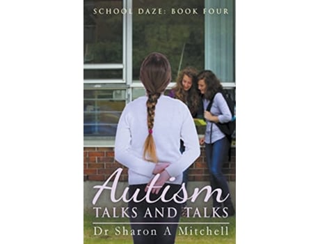 Livro Autism Talks and Talks School Daze de Dr Sharon A Mitchell (Inglês)