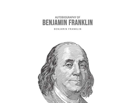 Livro Autobiography Of Benjamin Franklin De Benjamin Franklin (inglês)