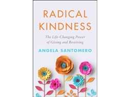 Livro radical kindness de angela santomero (inglês)