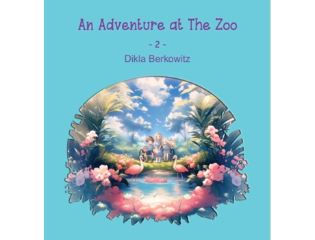 Livro An Adventure at The Zoo - 2 de Dikla Berkowitz (Inglês)