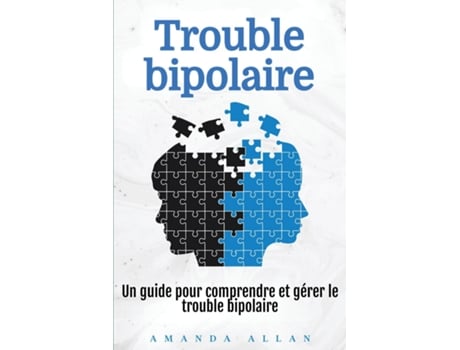 Livro Trouble bipolaire Un guide pour comprendre et gérer le trouble bipolaire de Amanda Allan (Inglês)