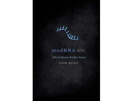 Livro modRNA Why It Matters amp Other Essays de Tom Renz (Inglês)