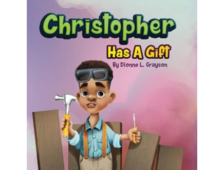 Livro Christopher Has A Gift The Childrens Gift Series de Dionne L Grayson (Inglês)