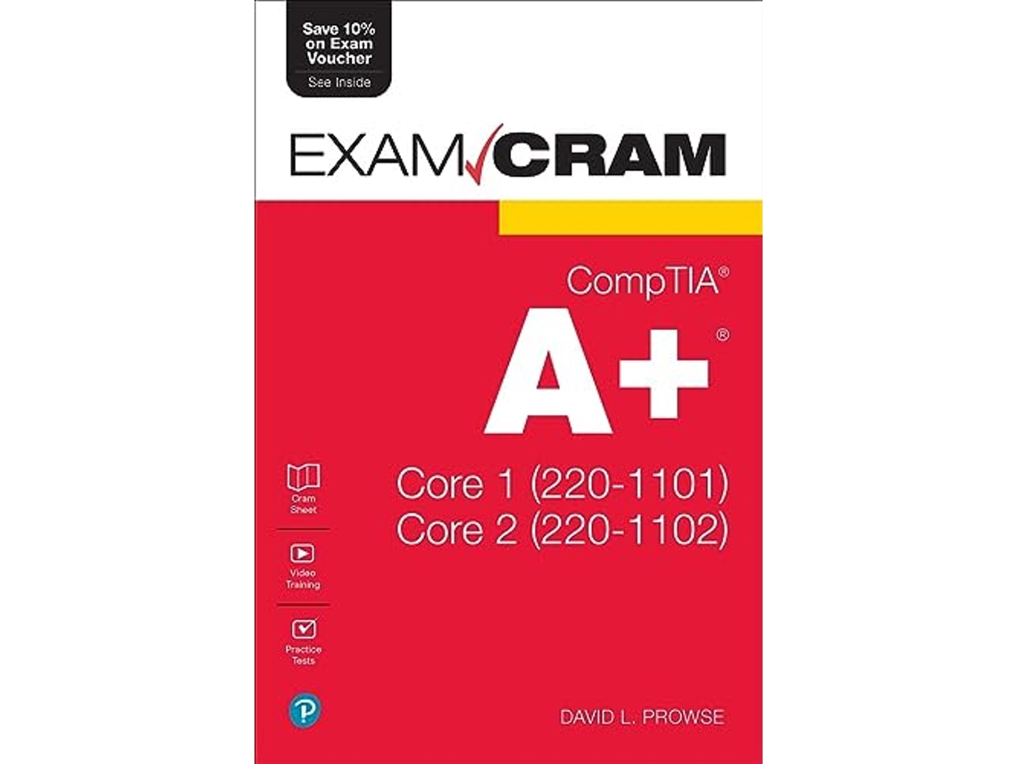 Livro CompTIA A Core 1 2201101 and Core 2 2201102 Exam Cram de David Prowse (Inglês)