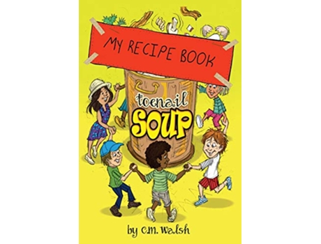 Livro My Recipe BookToenail Soup de C M Walsh (Inglês)