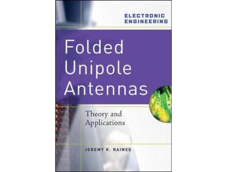 Livro Folded Unipole Antennas Theory and Applications de Jeremy Raines (Inglês - Capa Dura)