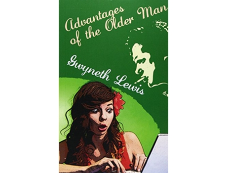Livro Advantages of an Older Man de Gwyneth Lewis (Inglês)