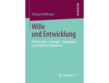 Livro Wille und Entwicklung Problemfelder – Konzepte – Pädagogischpsychologische Perspektiven German Edition de Thomas Hoffmann (Alemão)