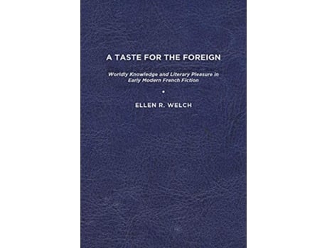 Livro Taste for the Foreign de Ellen R Welch (Inglês)