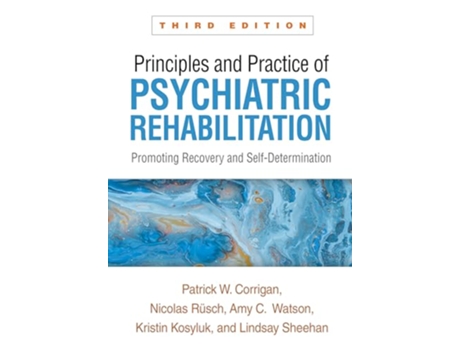 Livro Principles and Practice of Psychiatric Rehabilitation, Third Edition de Patrick W Corrigan, Nicolas Rüsch et al. (Inglês - Capa Dura)