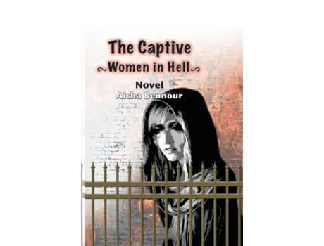 Livro The Captive Women in Hell de Aicha Bennour (Inglês)